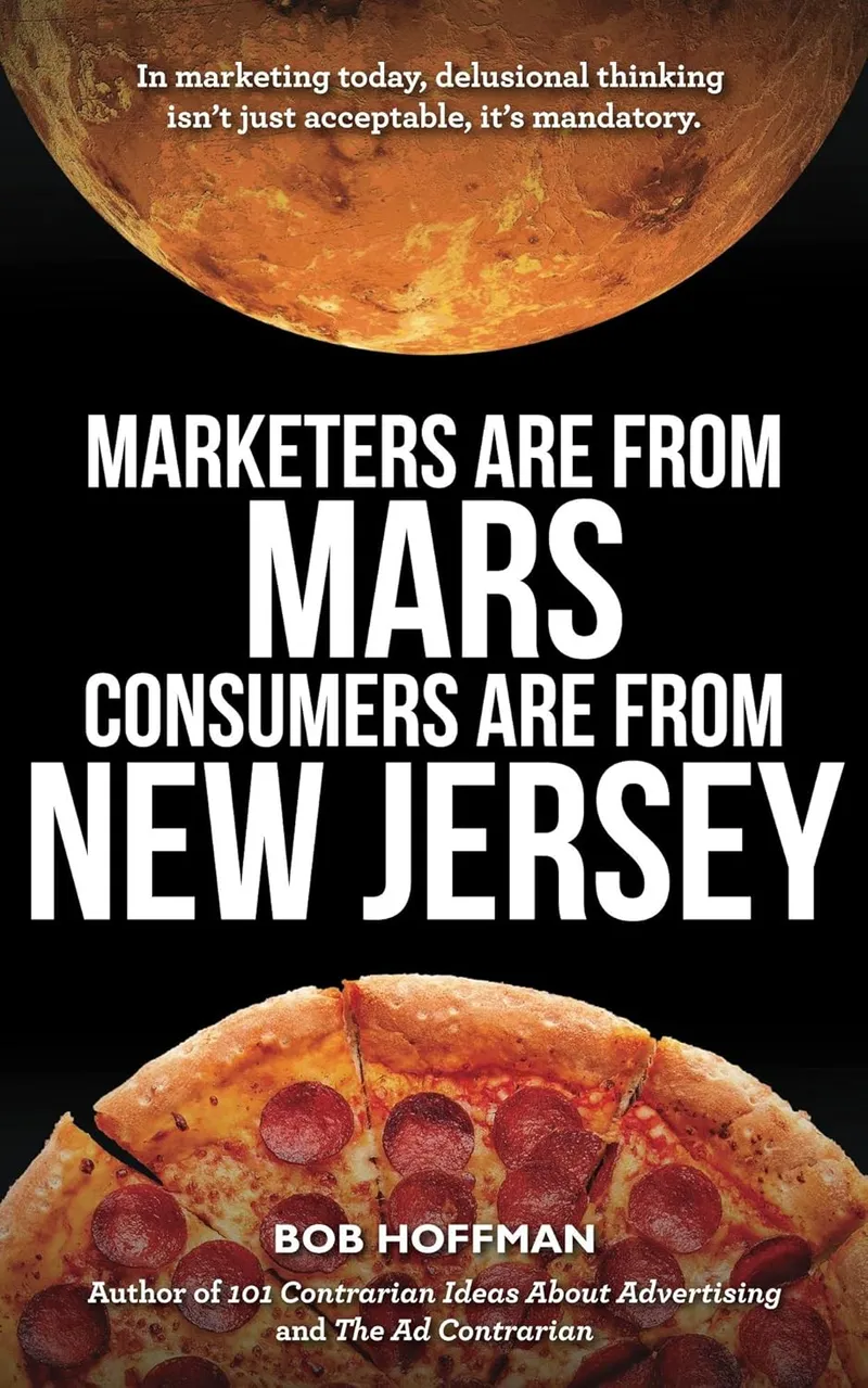 Marketers Are From Mars, Consumers Are From New Jersey cover